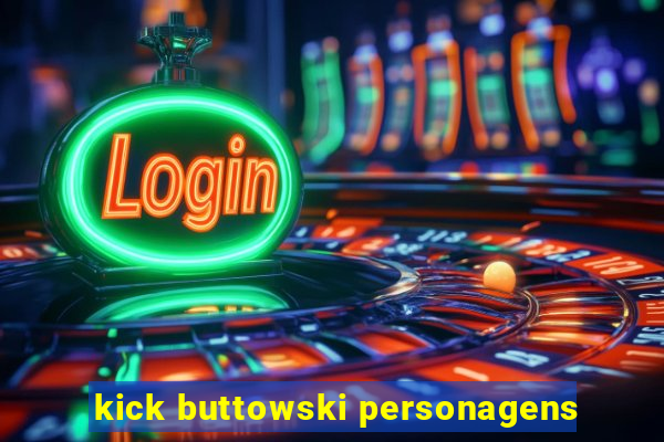 kick buttowski personagens